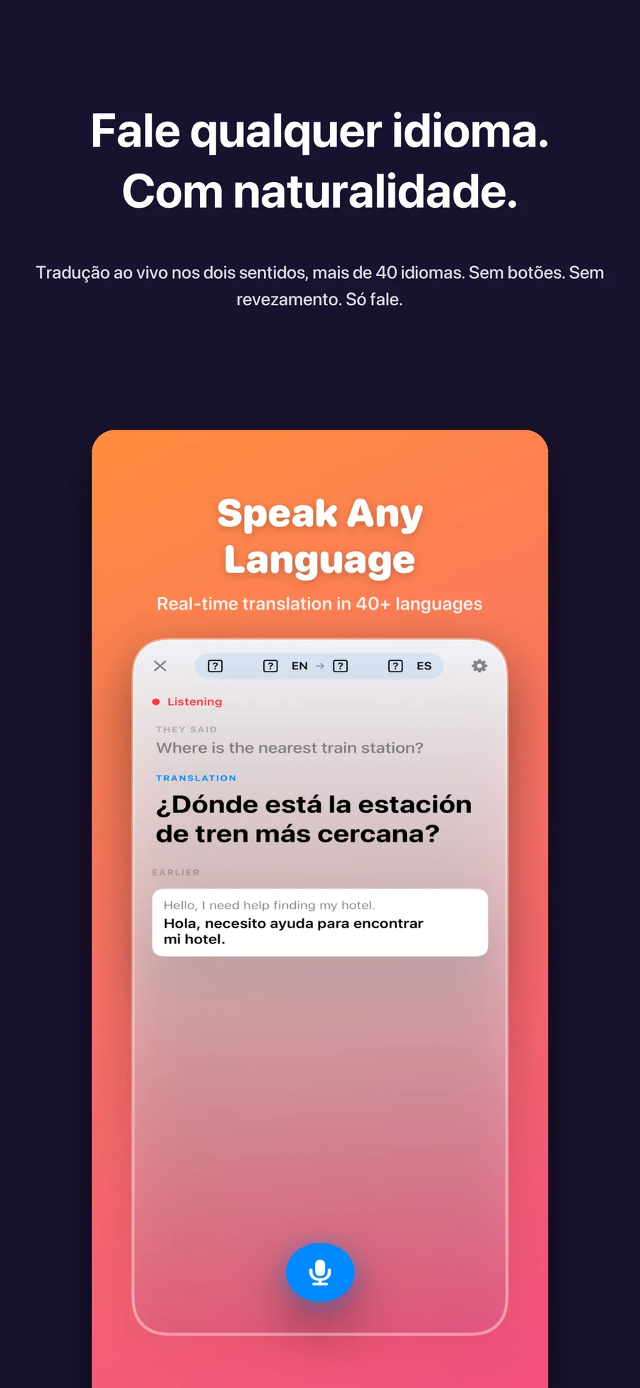 Interpretação ao vivo em mais de 40 idiomas.